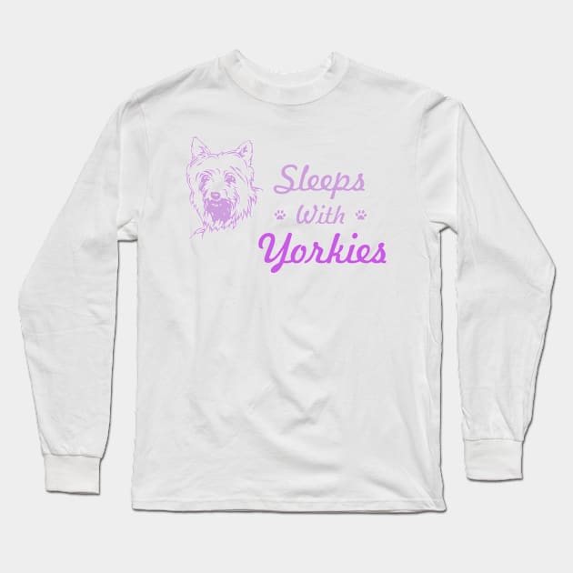 Sleeps With Yorkies Long Sleeve T-Shirt by veerkun